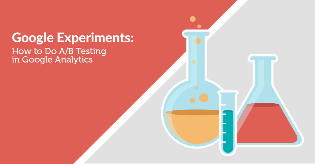 How to Start A/B Testing in Google Analytics - A Beginners Guide.